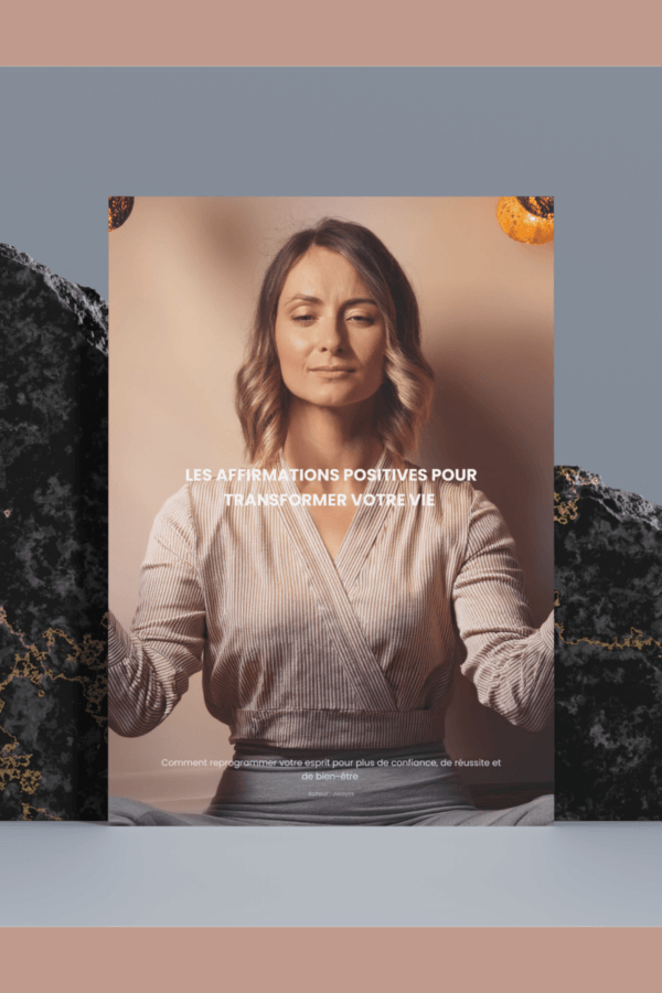 LES AFFIRMATIONS POSITIVES POUR TRANSFORMER VOTRE VIE - Image 3